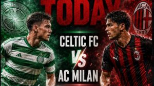 Celtic vs AC Milan