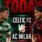 Celtic vs AC Milan